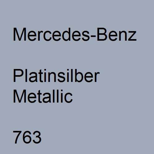 Mercedes-Benz, Platinsilber Metallic, 763.